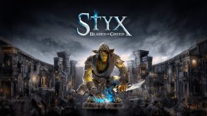 NACON Connect 2024: Styx Serisinin Yeni Oyunu Blades of Greed Duyuruldu!